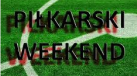 Piłkarski weekend