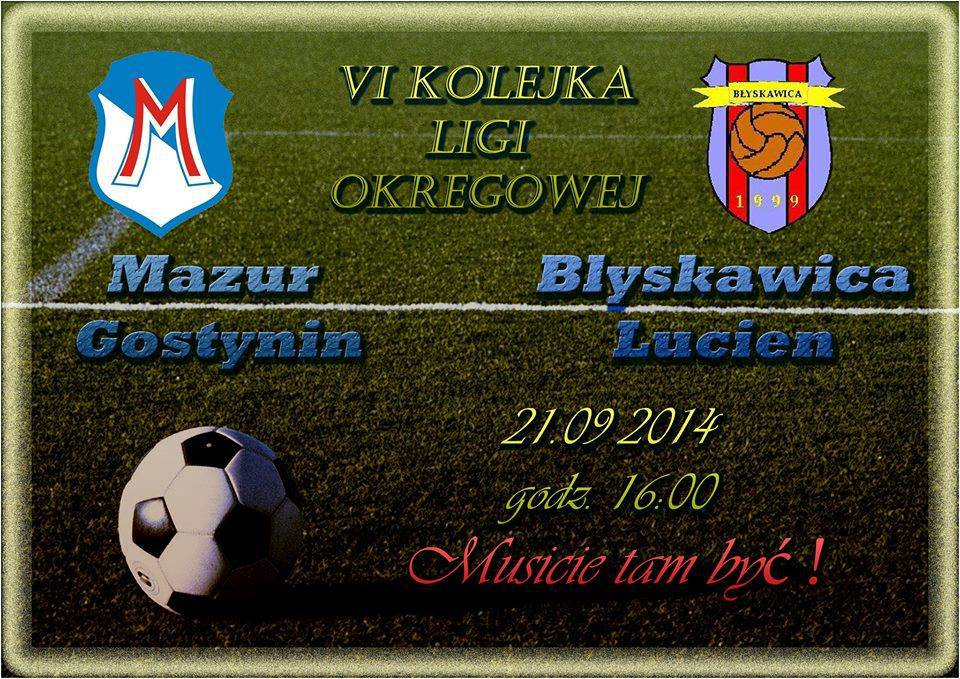 Niedziela, 21 września 2014 r., g. 16:00, Stadion MOSiR Gostynin